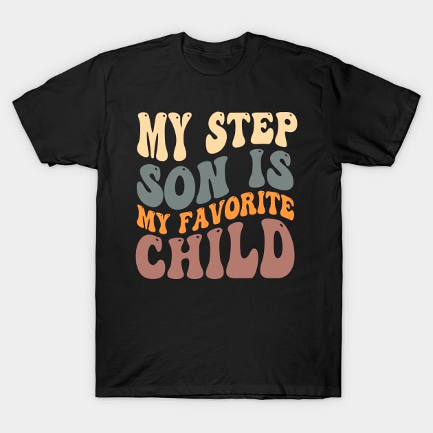 My Step Son is My Favorite Child shirt Funny Family Step Parent T-Shirt by AYNEL